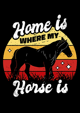 Home is where my Horse is