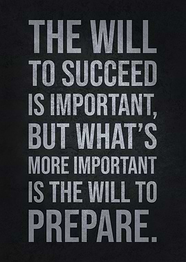 Will To Succeed vs Prepare