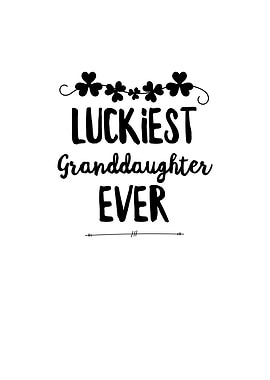 Luckiest Granddaughter
