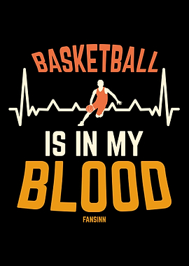 Basketball Is In My Blood