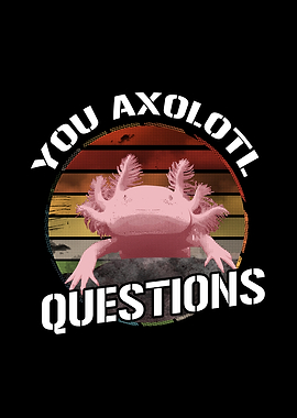Funny Axolotl Design