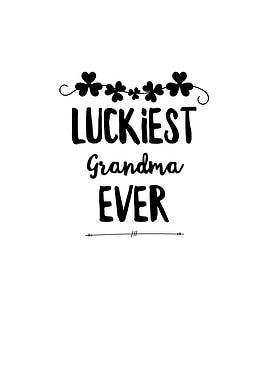 Luckiest Grandma Ever