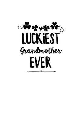 Luckiest Grandmother Ever