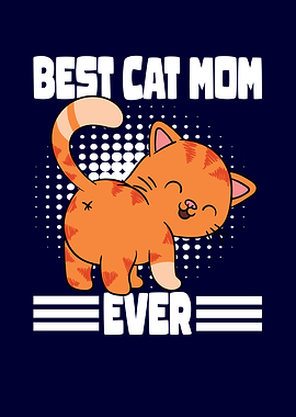 Best Cat Mom Ever