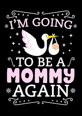Going To Be A Mommy Again
