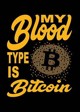 My Blood Type Is Bitcoin