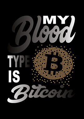 My Blood Type Is Bitcoin