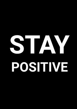 Stay Positive