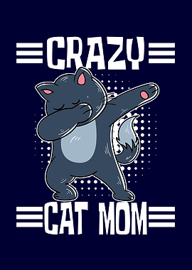 Crazy Cat Mom dabbing Cat