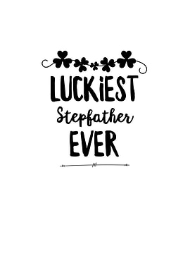 Luckiest Stepfather Ever