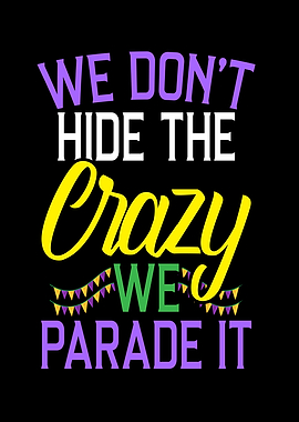 We Dont Hide The Crazy