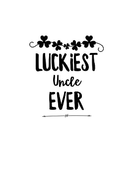 Luckiest Uncle Ever
