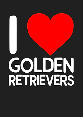 I Love Golden Retriever