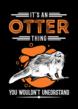 Its An Otter Thing Otters
