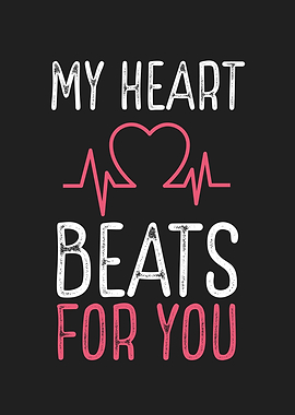 My heart beats for you