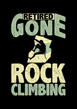 Retired gone rock climbing