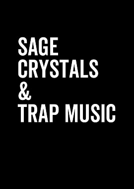 Sage Crystals and Trap
