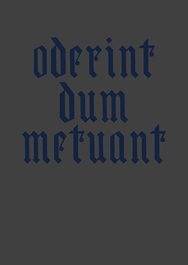 Oderent Dum Metuant