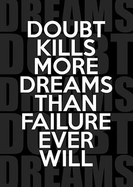 Dreams Doubts Failures