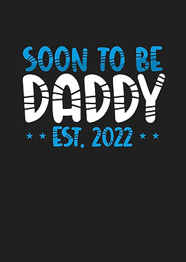 Soon to be daddy 2022