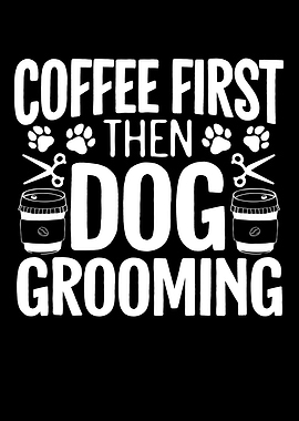 Dog Groomer Coffee