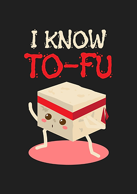 I Know Tofu Meatless Vegan