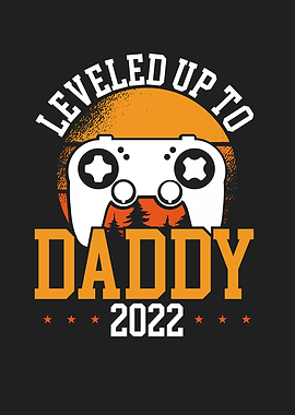 Leveled up to daddy 2022