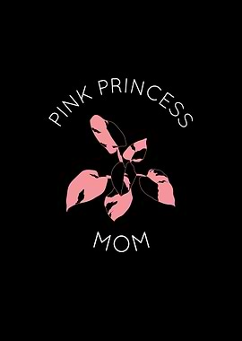 Pink Princess Mom Gifts