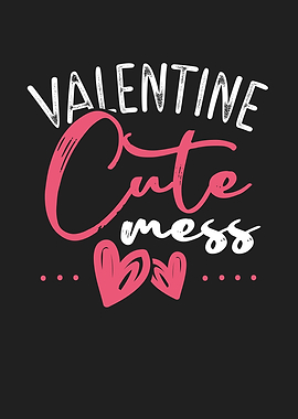 Valentine cute mess