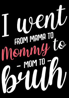 From Mama To Mommy To Mom