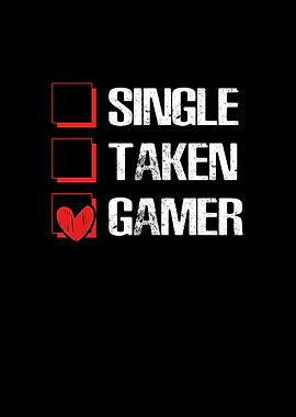 Single taken gamer love