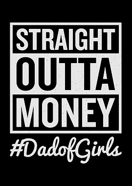 Straight Outta Money