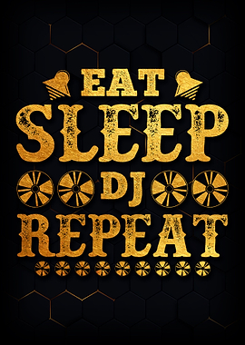 Eat Sleep Dj Repeat