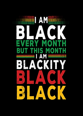 I Am Black Every Month