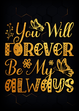 You will forever