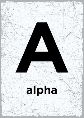 A is for Alpha