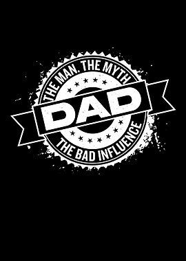Dad The Man The Myth The
