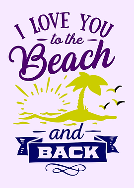 I love you to the beach