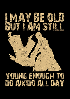 I am still young enough to