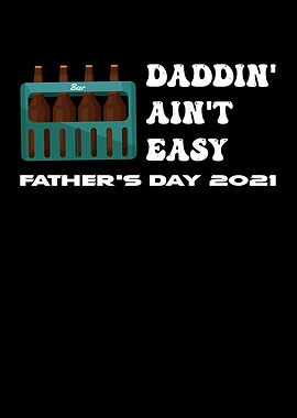 Fathers Day Daddin Aint