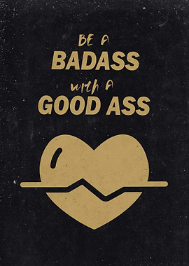 badass with good vibes