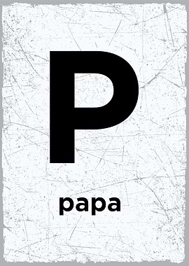 P is for papa