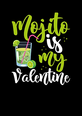 Mojiito is my valentine