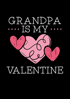 Grandpa is my valentine
