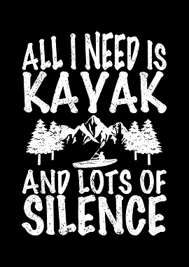 All I need is kayak and