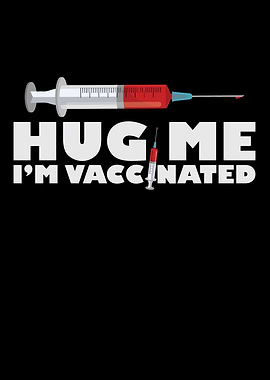 Hug Me Im Vaccinated