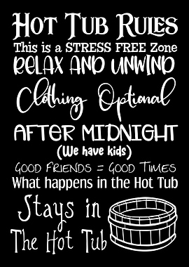 Hot Tube Rules Black White