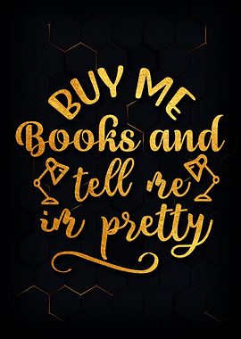 Buy Me Books and Tell Me