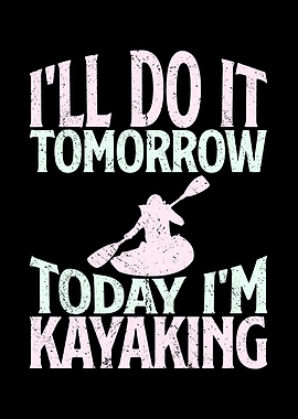 Ill do it tomorrow today