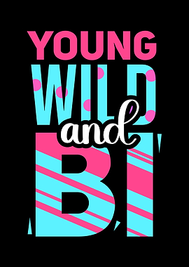Young Wild and Bi